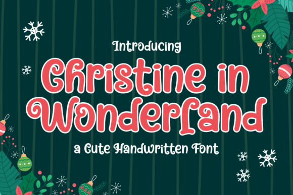 Christine in Wonderland Display Font: A Whimsical Choice for Festive Designs